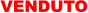 VENDUTO
