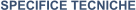 SPECIFICE TECNICHE