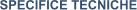 SPECIFICE TECNICHE