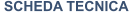SCHEDA TECNICA